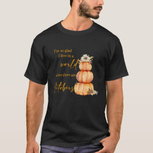 Camiseta Estou tão feliz de viver num mundo onde há Octo