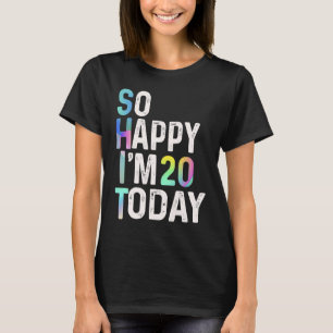 Camiseta Estou Tão Feliz que Hoje Faço 20 Anos Piada Divert