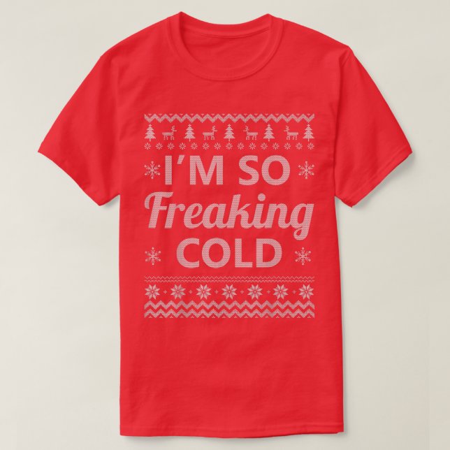 Camiseta Estou Tão Frio, Frio, Doçura De Natal (Frente do Design)