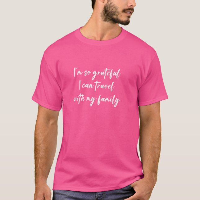 Camiseta Estou tão grata que posso viagem com a minha famíl (Frente)