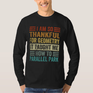 Camiseta Estou Tão Grato Pela Geometria Ela Me Ensinou Como