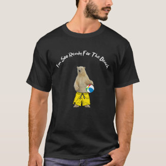 Camiseta Estou tão pronto para o Urso Polar de Praia na Nat