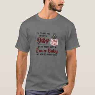 Camiseta Estou te dizendo que não sou um Cachorro que minha