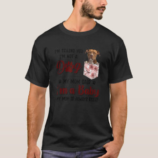 Camiseta Estou te dizendo que não sou um cão que minha mãe