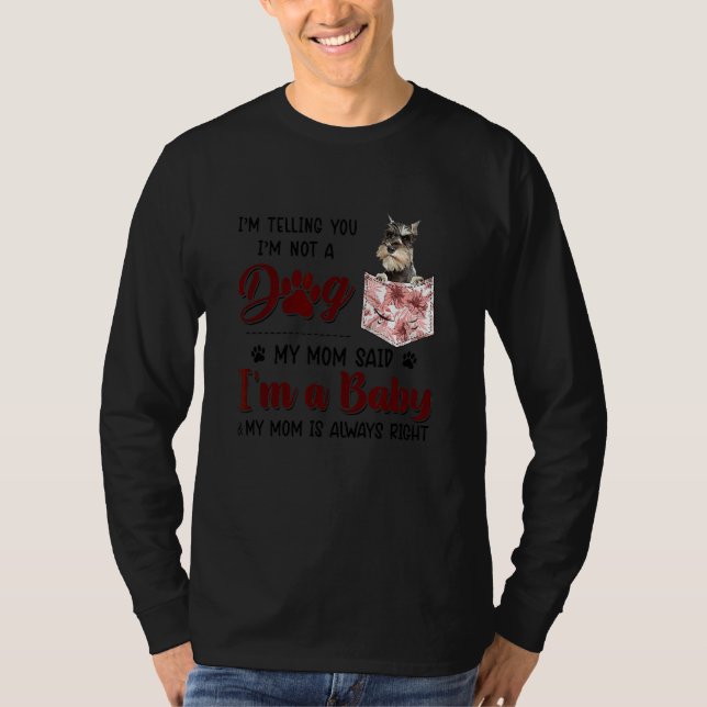 Camiseta Estou te dizendo que não sou um cão que minha mãe  (Frente)