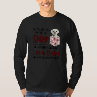 Camiseta Estou te dizendo que não sou um cão que minha mãe 