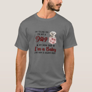 Camiseta Estou te dizendo que não sou um cão que minha mãe