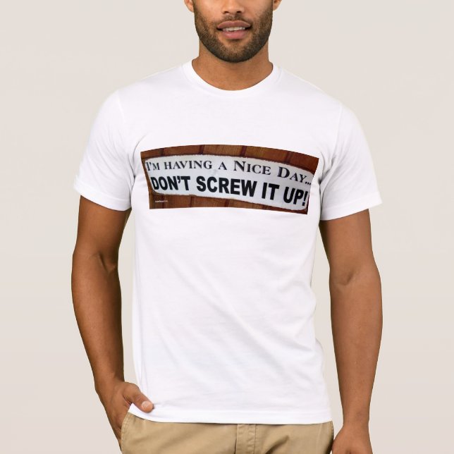 Camiseta Estou tendo um bom dia... (Frente)