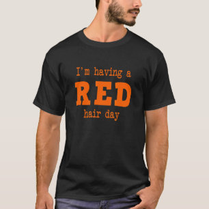 Camiseta ESTOU TENDO UM CABELO VERMELHO PEDAÇOS ruivos