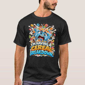 Camiseta Estou tendo uma Crise de Cereais Engraçado Cereais