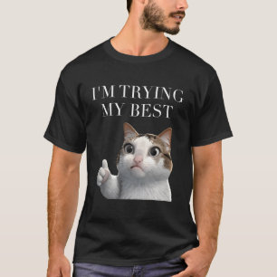 Camiseta Estou Tentando Ao Máximo Meme de Gato Chorando Hum
