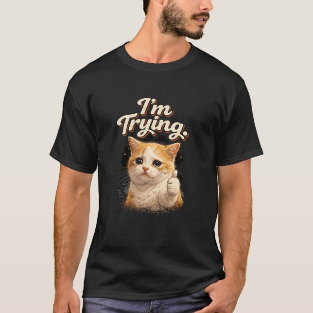 Camiseta Estou Tentando- Sad Cat Meme Manga Longa (Frente)
