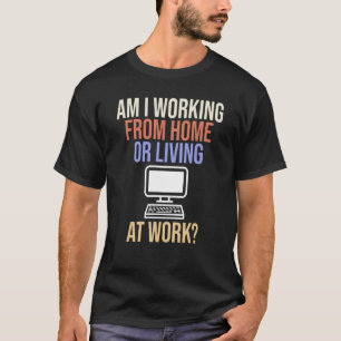 Camiseta Estou Trabalhando De Casa Ou Morando No Trabalho C