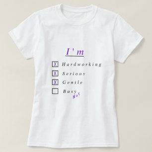 Camiseta Estou trabalhando duro, sério, gentil - Não esto