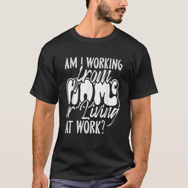 Camiseta Estou trabalhando em casa ou morando no trabalho W (Frente)