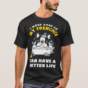 Camiseta Estou trabalhando para o meu Buldogue francês fran