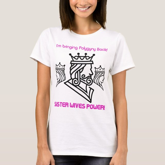 Camiseta Estou trazendo Polygyny de volta! (Frente)