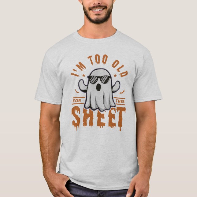 Camiseta Estou Velho Demais Para Essa Folha Fantasma Assust (Frente)
