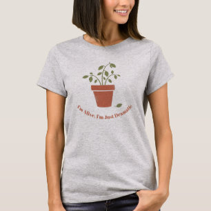 Camiseta Estou Viva Estou Só Dramática Divertida Planta Mur