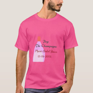 Camiseta Estoure o champanhe rosa festa de noivado adiciona