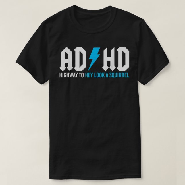 Camiseta Estrada Engraçada Do ADHD Para Olhar Para Um Esqui (Frente do Design)