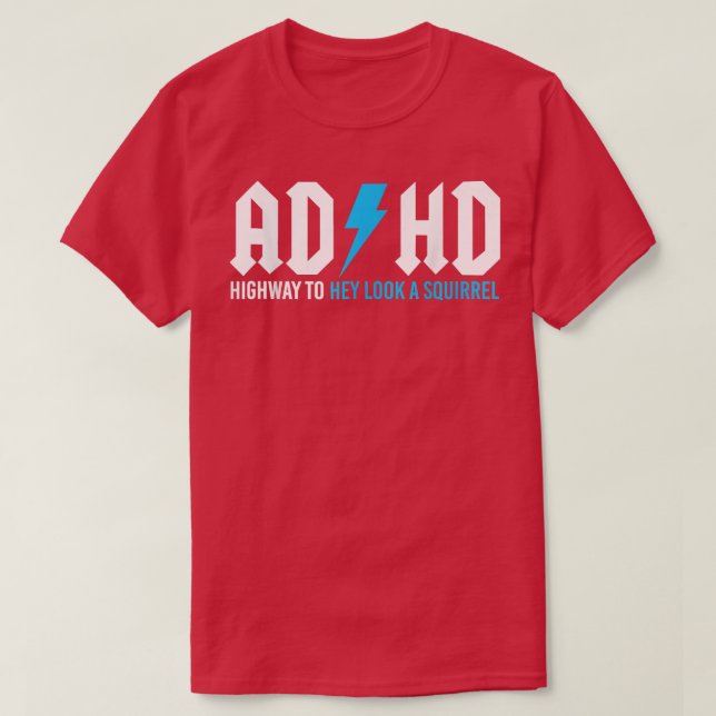 Camiseta Estrada Engraçada Do ADHD Para Olhar Para Um Esqui (Frente do Design)