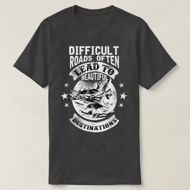 Camiseta Estradas Difíceis De Motivação Levam Muitas Vezes  (Frente do Design)