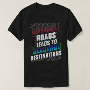 Camiseta Estradas difíceis levam a lindos destinos