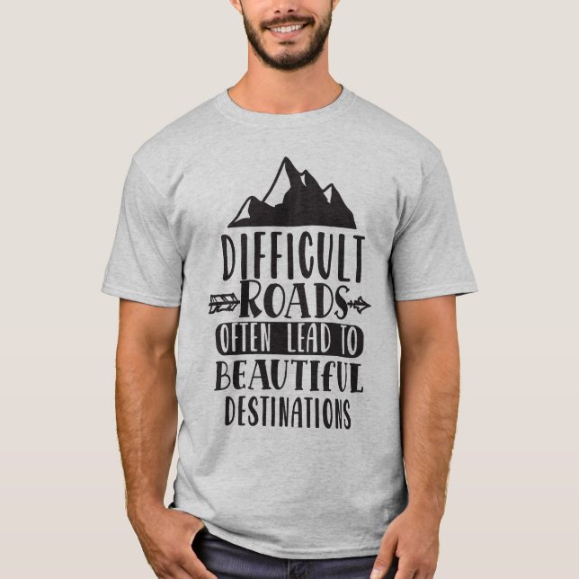 Camiseta Estradas Difíceis Levam A Um Destino Bonito (Frente)