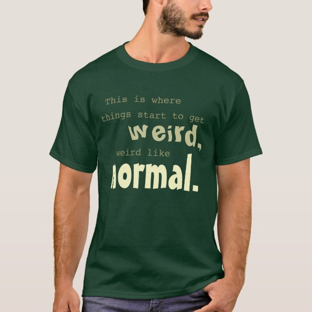 Camiseta Estranho como o Normal - 1890s (Frente)