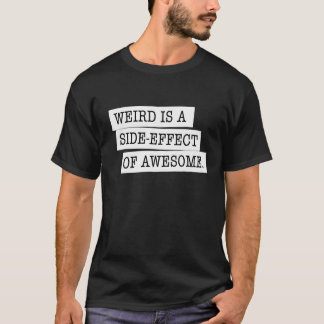 Camiseta Estranho é um efeito secundário do t-shirt preto
