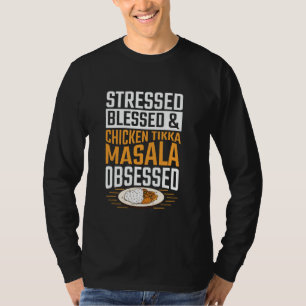 Camiseta Estressado, abençoado e obcecado por frango tikka 
