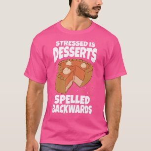 Camiseta Estressado É Desserts Ortografado Para Trás Padari