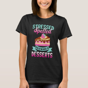 Camiseta Estressado escrito ao contrário é Sobremesas Lanch