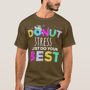 Camiseta Estresse de rosquinha Apenas Faça Seu Melhor Unicó