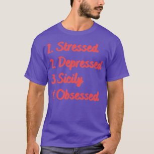 Camiseta Estresse Deprimido Sicília Obcecado