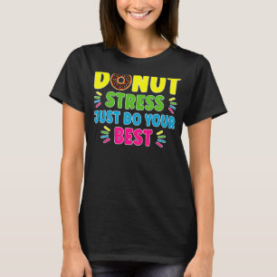 Camiseta Estresse na rosquinha Apenas faça seus melhores pr