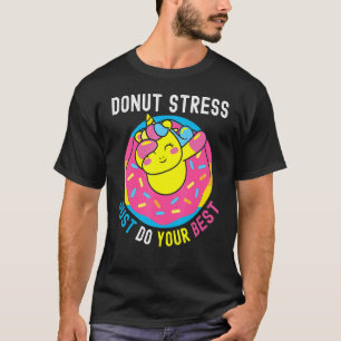 Camiseta Estresse na Rosquinha Unicorn Apenas Faça Seus Mel