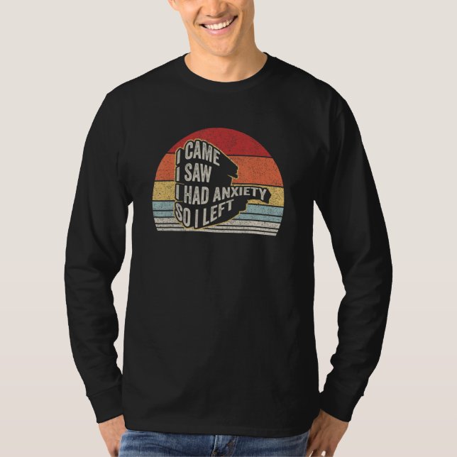 Camiseta Estresse Retro Eu Vim Eu Vi Eu Tinha Ansiedade Ent (Frente)