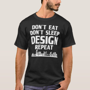 Camiseta Estudante de Arquitetura Não Coma Sleep Repete Arq