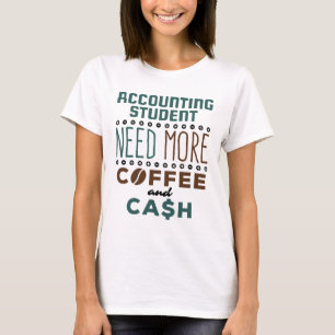 Camiseta Estudante de Contabilidade precisa de mais café e 