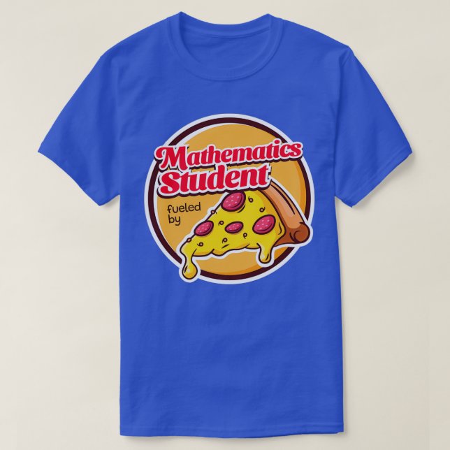 Camiseta Estudante de Matemática Alimentado por Pizza (Frente do Design)