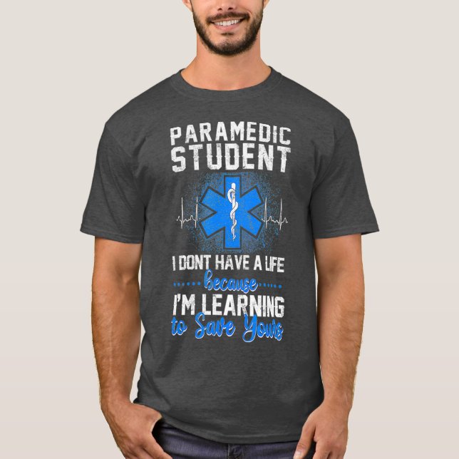 Camiseta Estudante paramédico de Emergência EMS Sarcástico  (Frente)