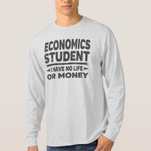 Camiseta Estudantes De Faculdade De Economia Sem Vida Ou Di