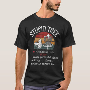 Camiseta Estúpido cesto de golfe em disco de árvore retrô d