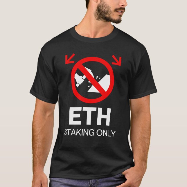 Camiseta ETH Stake Only™ No Miners Permitido Prova de Tomad (Frente)