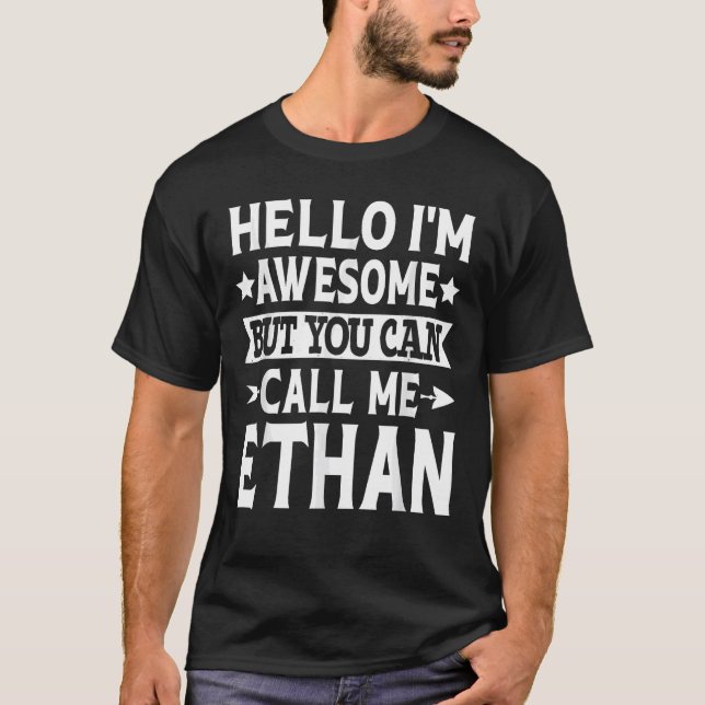 Camiseta Ethan - Olá, sou incrível Chame-me de Ethan Primei (Frente)
