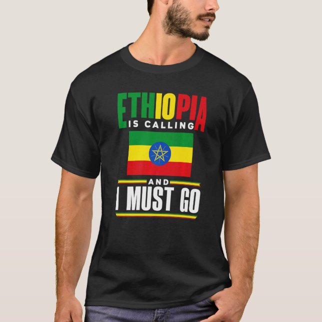 Camiseta Ethiopia Ethiopian Ethiopia Is Calling And I Must  (Frente)