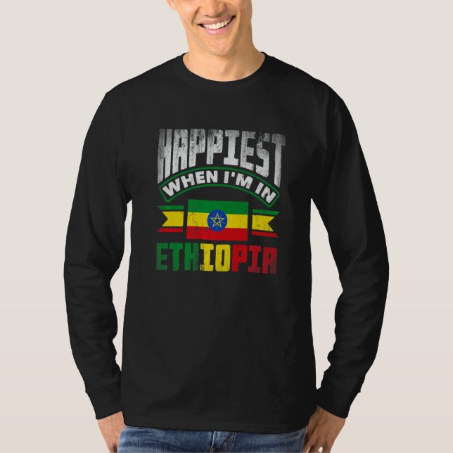 Camiseta Ethiopia Ethiopian Happiest When Im In Ethiopia   (Frente)