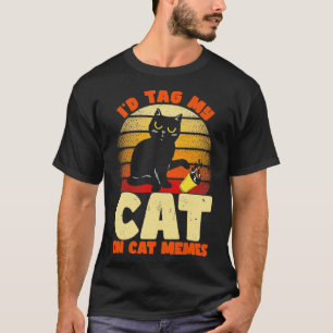 Camiseta Etiqueta Meu Gato Em Memórias De Gato Gato Dizendo